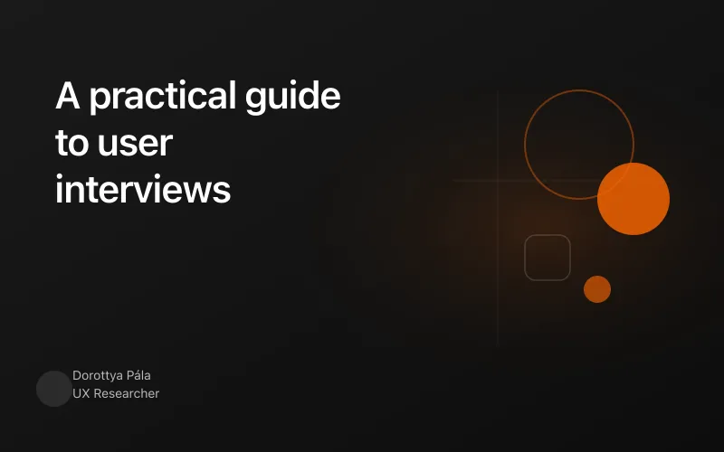A practical guide to user interviews